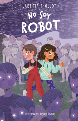No soy Robot / I Am Not a Robot (Spanish Edition)