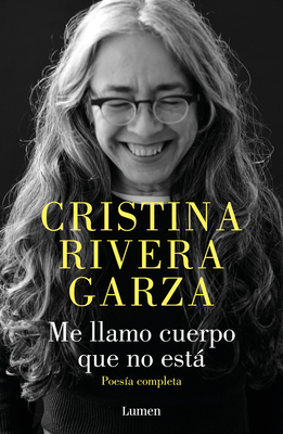 Me llamo cuerpo que no está: poesía completa (Hardcover)