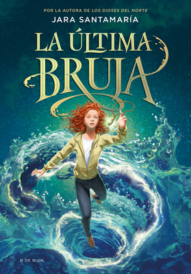 La última bruja / The Last Witch (Los Dioses Del Norte) (Spanish Edition)