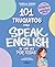 101 truquitos para speak English de una vez por todas: El libro definitivo para aprender inglés / 101 Little Tricks for Speaking English Once and for All (Spanish Edition)