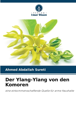 Der Ylang-Ylang von den Komoren: eine einkommensschaffende Quelle für arme Haushalte (German Edition)