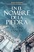 En el nombre de la piedra / In the Name of the Stone (Spanish Edition)