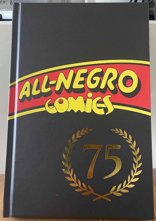 All-Negro Comics 75th Anniversary Edition (Hardcover)