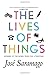 The Lives of Things