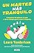 Un martes más tranquilo: 9 maneras de aplacar el caos y darse tiempo para lo que sí importa / Tranquility by Tuesday: 9 Ways to Calm the Chaos and Make Time (Spanish Edition)