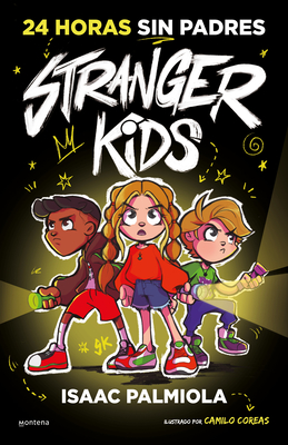 24 horas sin padres / 24 Hours without Parents. Stranger Kids (Spanish Edition)