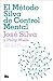 El Método Silva de Control Mental / The Silva Mind Control Method (Spanish Edition)