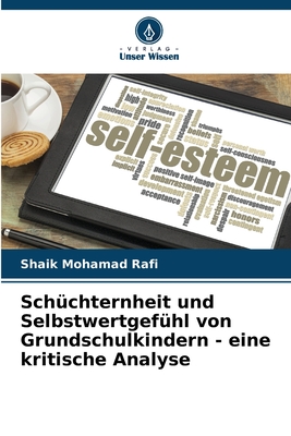 Schüchternheit und Selbstwertgefühl von Grundschulkindern - eine kritische Analyse (German Edition)