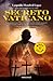 Secreto Vaticano / Vatican ...