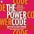 The Power Code: More Joy. Less Ego. Maximum Impact for Women (and Everyone).