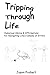 Tripping Through Life: Humo...