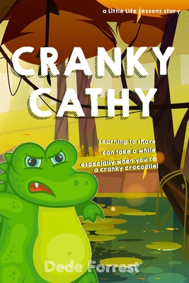 Cranky Cathy: A Little Life Lesson on Tolerance (for little people aged 2 - 6)