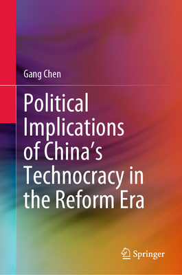 Political Implications of China's Technocracy in the Reform Era (Hardcover)