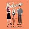 Between Us: A Novel