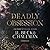 Deadly Obsession (The Obsession Duet)