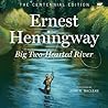 Big Two-Hearted River: The Centennial Edition Big Two-Hearted River: The Centennial Edition