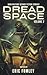 Dread Space: Volume 2 (Shacklebound Books Anthologies)