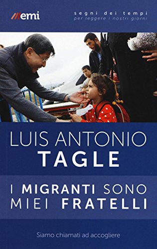 I migranti sono miei fratelli. Siamo chiamati ad accogliere (Paperback)