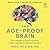 The Age-Proof Brain: New Strategies to Improve Memory, Protect Immunity, and Fight Off Dementia