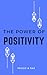 The Path to Positivity: Ove...