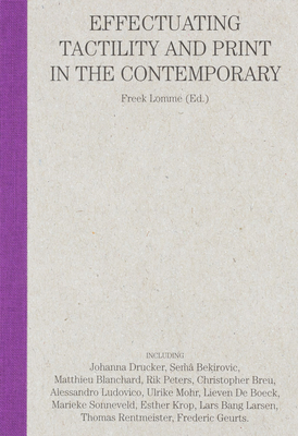 Can You Feel It?: Effectuating Tactility and Print in the Contemporary