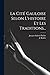 La Cité Gauloise Selon L'histoire Et Les Traditions... (French Edition)