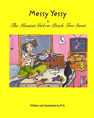 Messy Yessy: The Messiest Girl on Peach Tree Street
