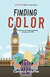 Finding Color: A Hilarious and Messy Backpacking Adventure in the ‘90s