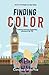 Finding Color by Candace MacPhie