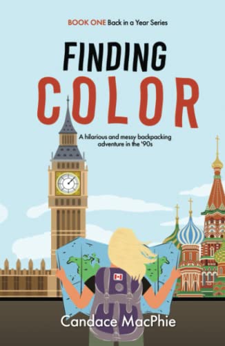 Finding Color: A Hilarious and Messy Backpacking Adventure in the ‘90s (Hardcover)