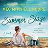 Summer Stage by Meg Mitchell Moore