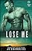 Lose Me (Ranger Mine #3)