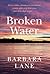 Broken Water: An Extraordinary True Story