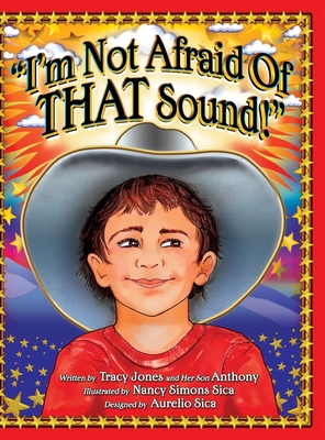 "I'm Not Afraid Of THAT Sound!" (Aj's Character Books for Kids)
