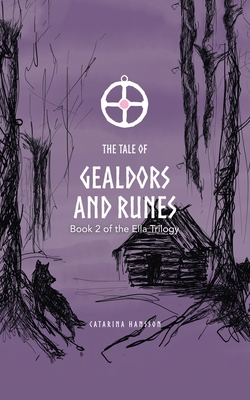 The Tale of Gealdors and Runes: Book 2 of the Ella Trilogy