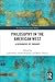 Philosophy in the American ...