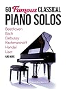 60 Famous Classical Piano Solos by David Dutkanicz