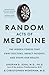 Random Acts of Medicine: Th...