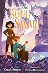 The Song of the Swan by Karah Sutton