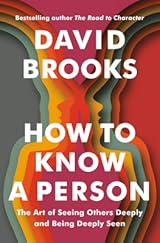 How to Know a Person: The Art of Seeing Others Deeply and Being Deeply Seen