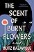 The Scent of Burnt Flowers