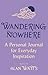 Wandering Nowhere: A Personal Journal for Everyday Inspiration