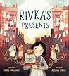 Rivka's Presents by Laurie Wallmark