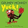 Grumpy Monkey Yuck!