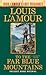 To the Far Blue Mountains(Louis L'Amour's Lost Treasures) by Louis L'Amour To the Far Blue Mountains(Louis L'Amour's Lost Treasures) by Louis L'Amour