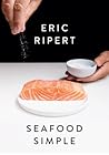Seafood Simple by Eric Ripert