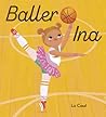 Baller Ina by Liz Casal