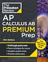 Princeton Review AP Calculus AB Premium Prep, 10th Edition: 8 Practice Tests + Complete Content Review + Strategies & Techniques (2024) (College Test Preparation) Princeton Review AP Calculus AB Premium Prep, 10th Edition: 8 Practice Tests + Complete Content Review + Strategies & Techniques (2024) (College Test Preparation)