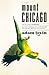 Mount Chicago: A Novel