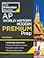 Princeton Review AP World History: Modern Premium Prep, 5th Edition: 6 Practice Tests + Complete Content Review + Strategies & Techniques (2024) (College Test Preparation)